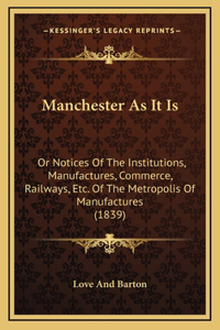 Manchester As It Is