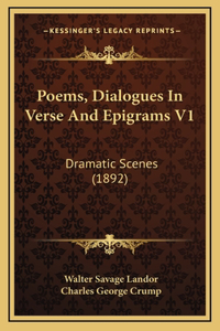 Poems, Dialogues In Verse And Epigrams V1