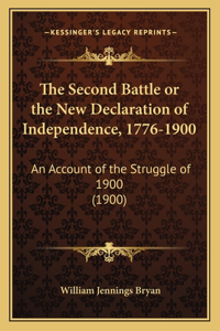 Second Battle or the New Declaration of Independence, 1776-1900