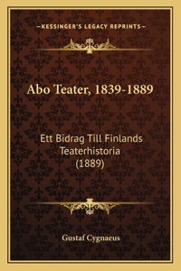 Abo Teater, 1839-1889