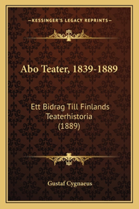Abo Teater, 1839-1889