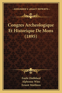 Congres Archeologique Et Historique De Mons (1895)
