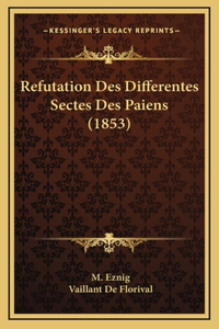 Refutation Des Differentes Sectes Des Paiens (1853)