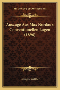 Auszuge Aus Max Nordau's Conventionellen Lugen (1896)
