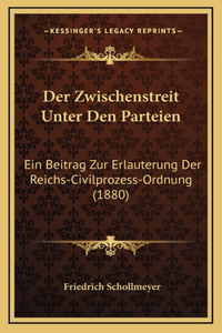 Der Zwischenstreit Unter Den Parteien