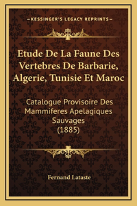 Etude De La Faune Des Vertebres De Barbarie, Algerie, Tunisie Et Maroc