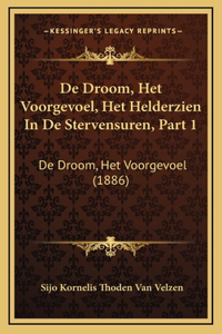 De Droom, Het Voorgevoel, Het Helderzien In De Stervensuren, Part 1