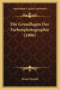 Grundlagen Der Farbenphotographie (1906)