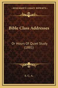 Bible Class Addresses