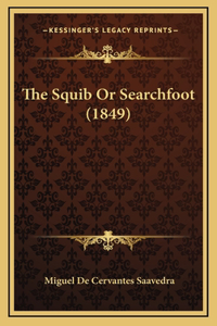 The Squib Or Searchfoot (1849)