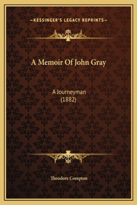 A Memoir Of John Gray