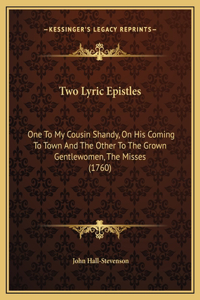 Two Lyric Epistles