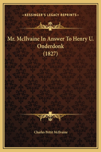 Mr. McIlvaine In Answer To Henry U. Onderdonk (1827)