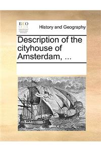 Description of the cityhouse of Amsterdam, ...