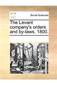 The Levant Company's Orders and By-Laws. 1800.