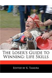 The Loser's Guide to Winning