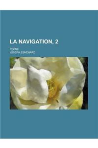 La Navigation, 2; Poeme