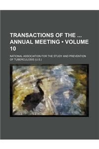Transactions of the Annual Meeting (Volume 10)