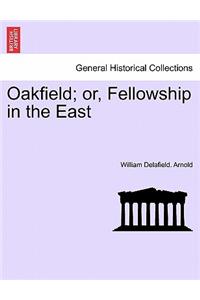 Oakfield; Or, Fellowship in the East