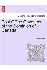 Post Office Gazetteer of the Dominion of Canada.