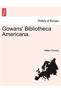 Gowans' Bibliotheca Americana.