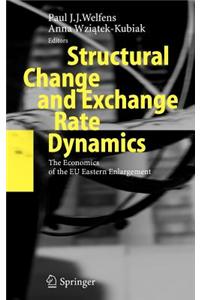 Structural Change and Exchange Rate Dynamics: The Economics of Eu Eastern Enlargement