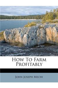 How To Farm Profitably