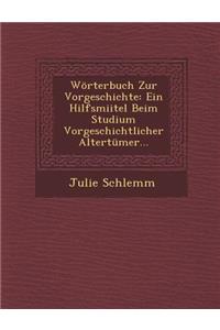 Wörterbuch Zur Vorgeschichte