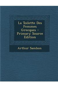 La Toilette Des Femmes Grecques