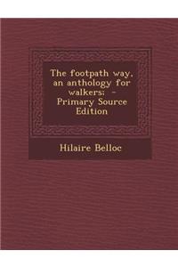 Footpath Way, an Anthology for Walkers;