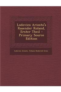 Lodovico Ariosto's Rasender Roland, Erster Theil