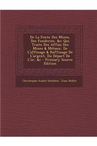 De La Fonte Des Mines, Des Fonderies, &c
