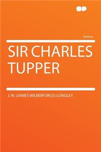 Sir Charles Tupper