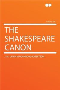 The Shakespeare Canon Volume 100