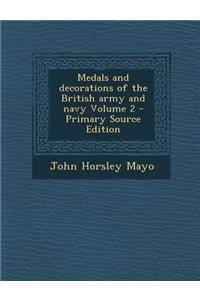 Medals and Decorations of the British Army and Navy Volume 2