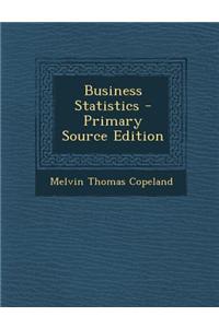 Business Statistics - Primary Source Edition