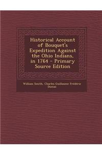 Historical Account of Bouquet's Expedition Against the Ohio Indians, in 1764
