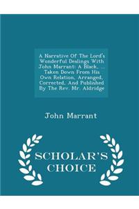 A Narrative of the Lord's Wonderful Dealings with John Marrant