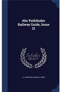 Abc Pathfinder Railway Guide, Issue 21