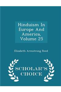 Hinduism in Europe and America, Volume 25 - Scholar's Choice Edition