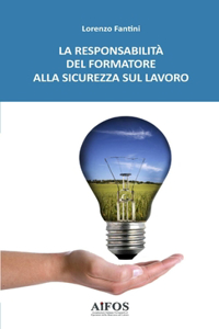 responsabilità del Formatore alla Sicurezza sul Lavoro