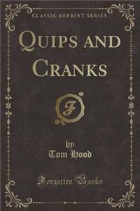 Quips and Cranks (Classic Reprint)