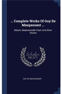 ... Complete Works Of Guy De Maupassant ...