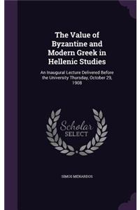 The Value of Byzantine and Modern Greek in Hellenic Studies