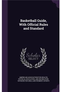 Basketball Guide, With Official Rules and Standard