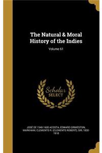 The Natural & Moral History of the Indies; Volume 61