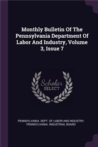 Monthly Bulletin of the Pennsylvania Department of Labor and Industry, Volume 3, Issue 7