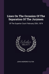 Lines On The Occasion Of The Separation Of The Jurymen