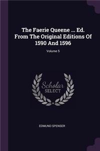 Faerie Queene ... Ed. From The Original Editions Of 1590 And 1596; Volume 5