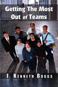Getting the Most Out of Teams